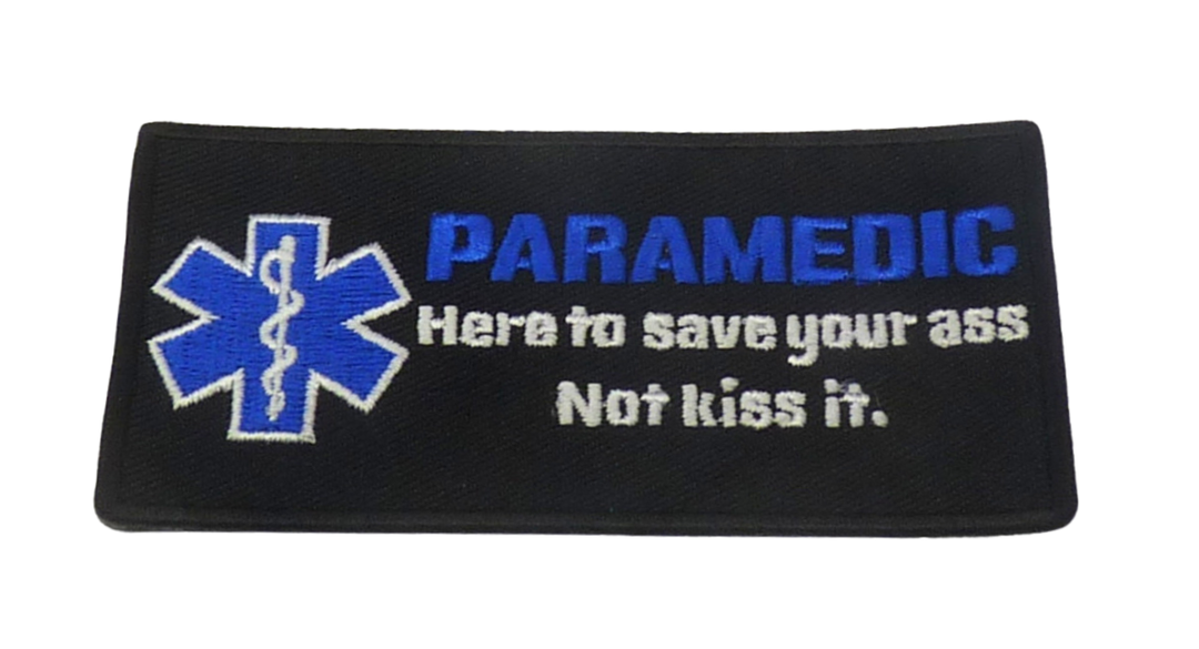 PARAMEDIC Here to save your ass Not kiss it — detail view 1