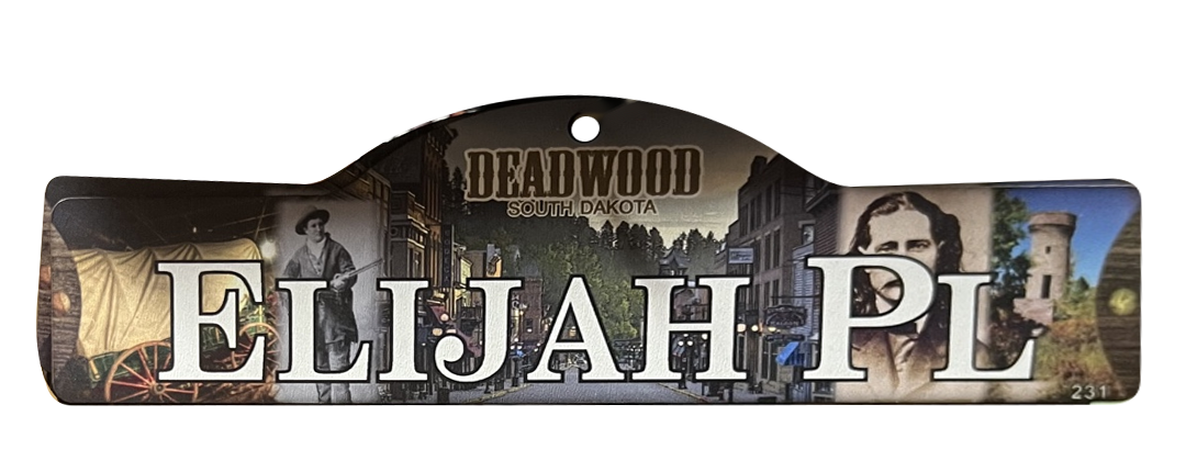 Elijah Pl Deadwood wooden street name sign, original photographed colors and lettering