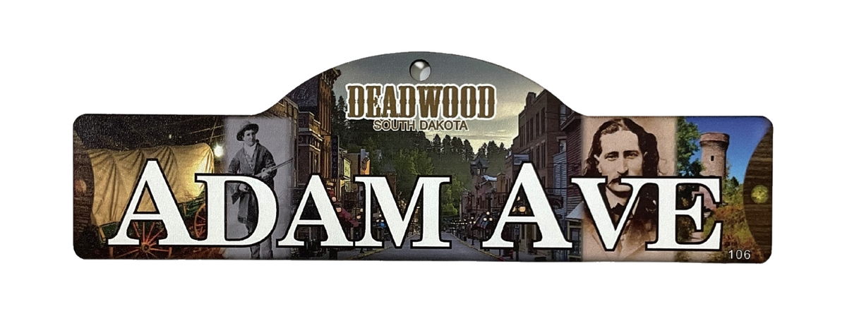 Adam Ave — actual photographed Deadwood street sign