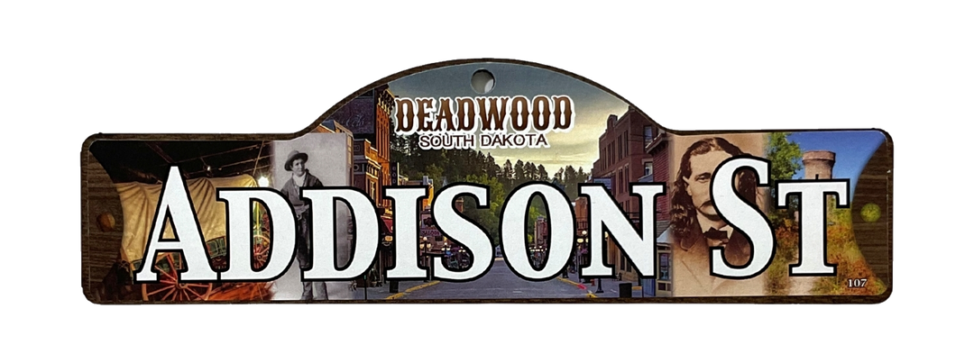 Addison St — actual photographed Deadwood street sign