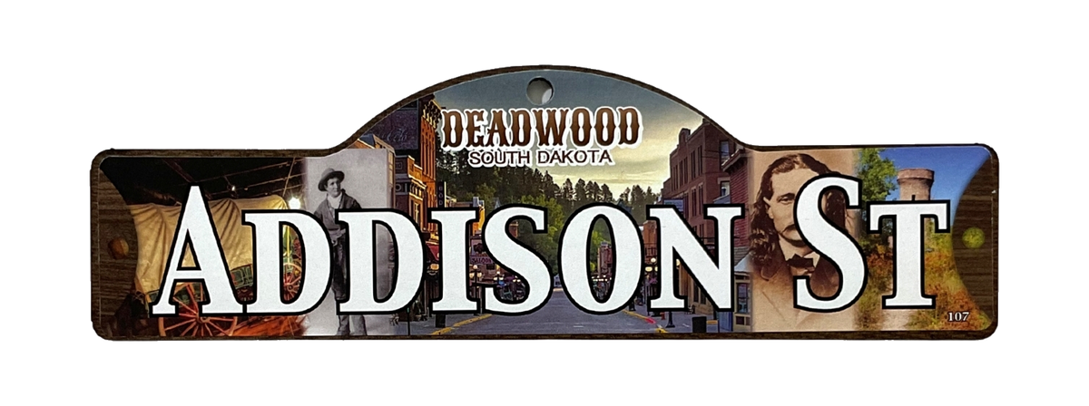 Addison St — actual photographed Deadwood street sign