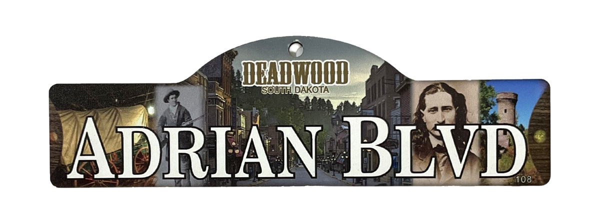 Adrian Blvd — actual photographed Deadwood street sign