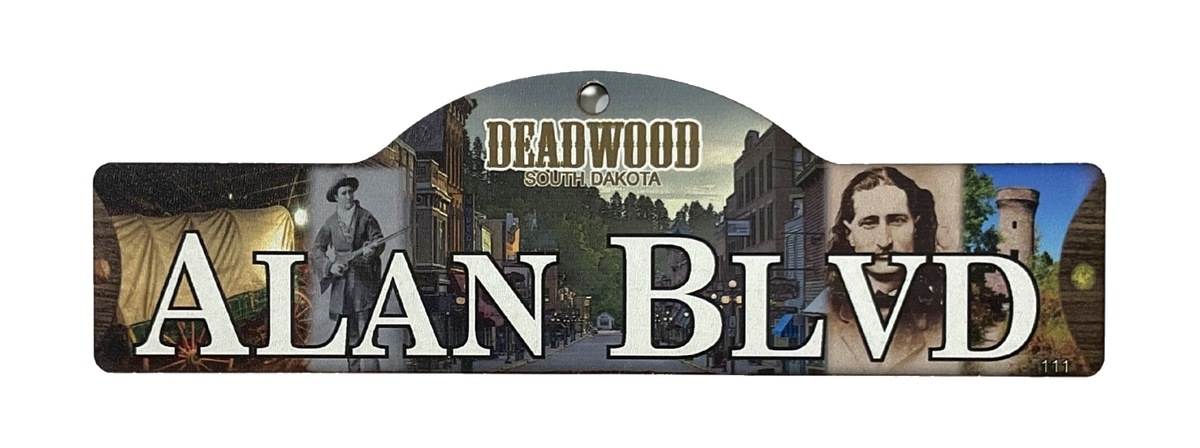 Alan Blvd — actual photographed Deadwood street sign