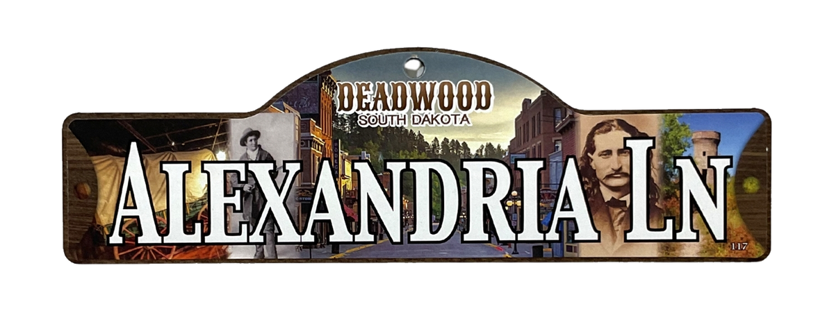Alexandria Ln — actual photographed Deadwood street sign