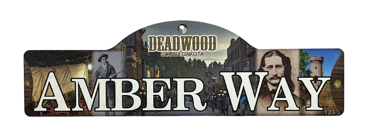 Amber Way — actual photographed Deadwood street sign