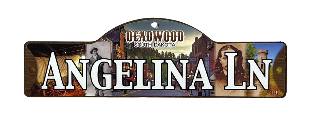 Angelina Ln — actual photographed Deadwood street sign