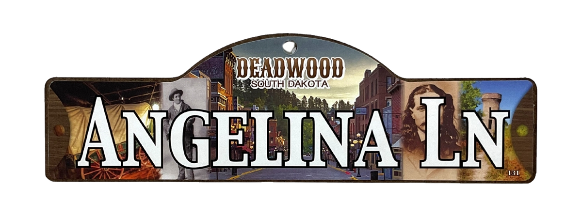 Angelina Ln — actual photographed Deadwood street sign