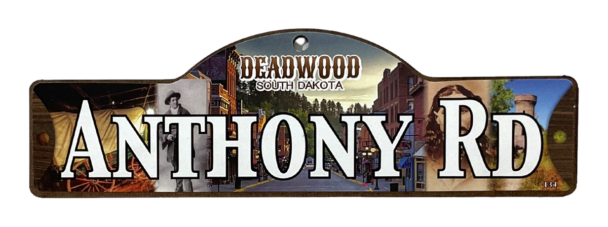 Anthony Rd — actual photographed Deadwood street sign