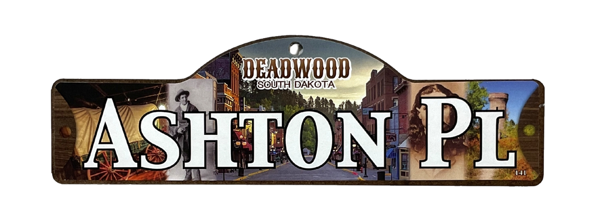 Ashton Pl — actual photographed Deadwood street sign