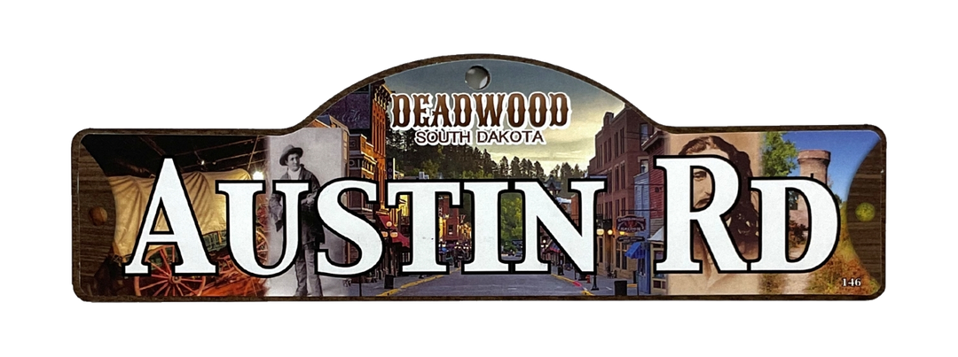 Austin Rd — actual photographed Deadwood street sign