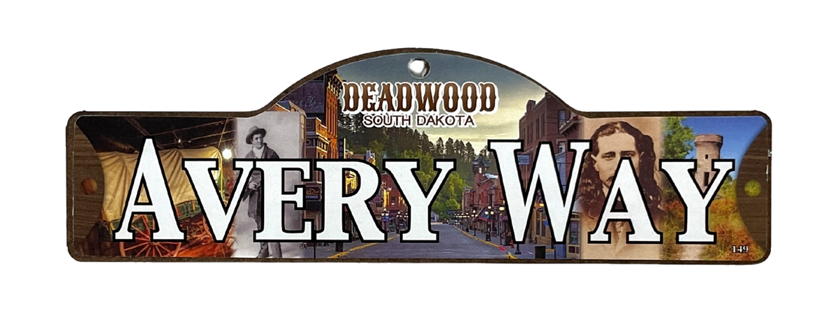 Avery Way — actual photographed Deadwood street sign