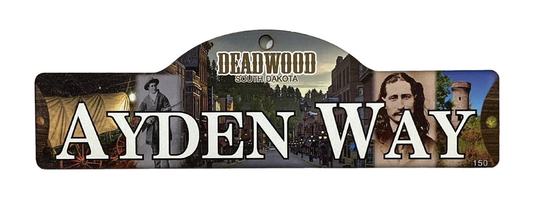 Ayden Way — actual photographed Deadwood street sign