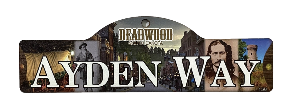 Ayden Way — actual photographed Deadwood street sign