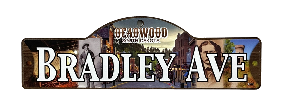 Bradley Ave — actual photographed Deadwood street sign