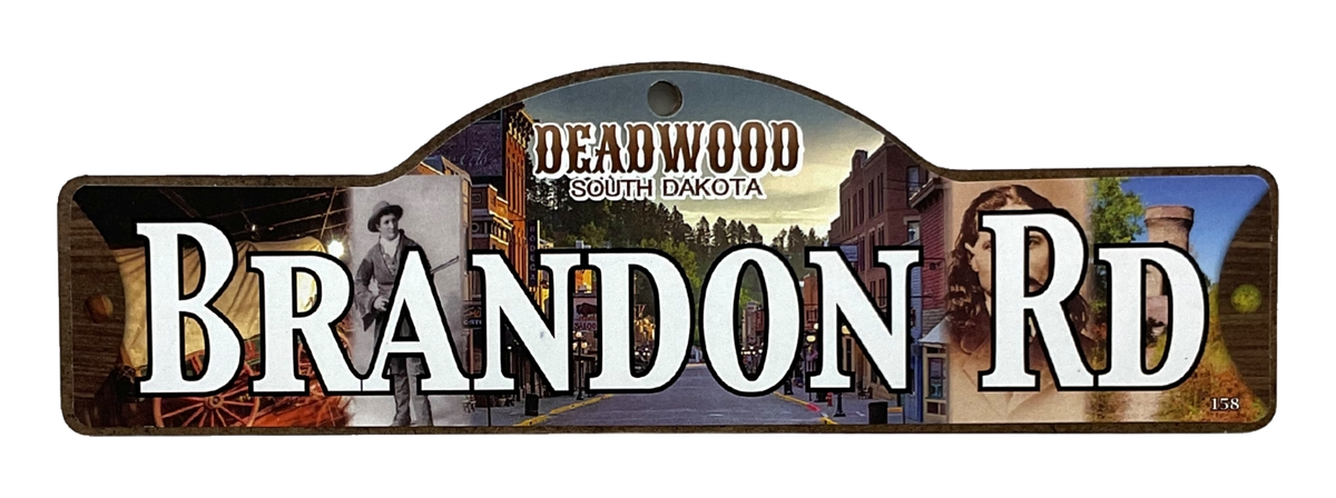 Brandon Rd — actual photographed Deadwood street sign