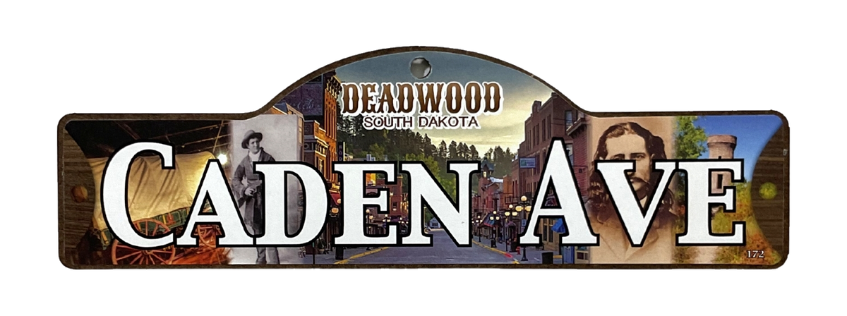 Caden Ave — actual photographed Deadwood street sign