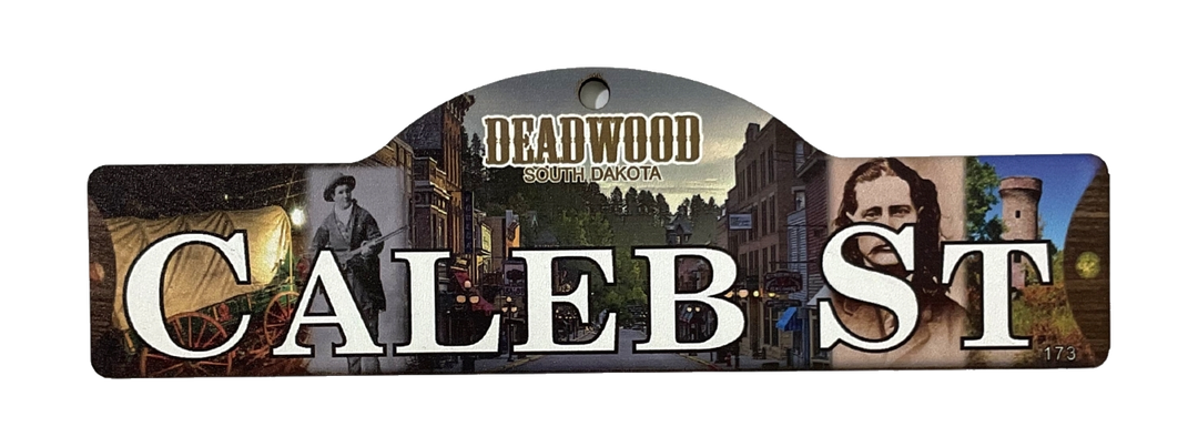 Caleb St — actual photographed Deadwood street sign