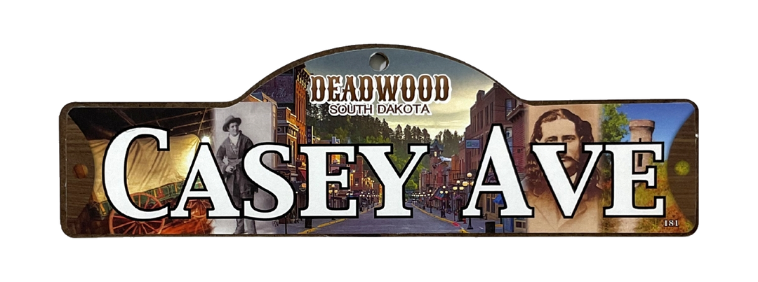 Casey Ave — actual photographed Deadwood street sign
