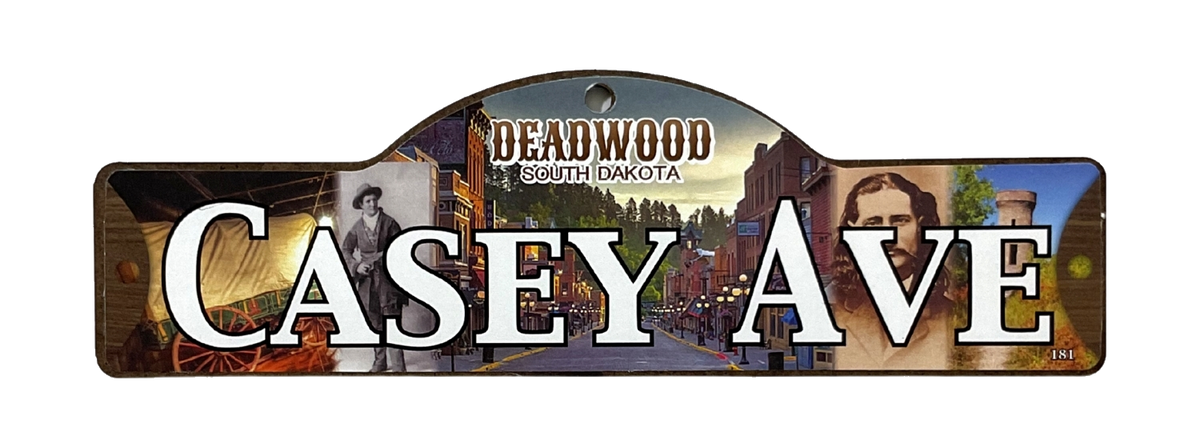 Casey Ave — actual photographed Deadwood street sign