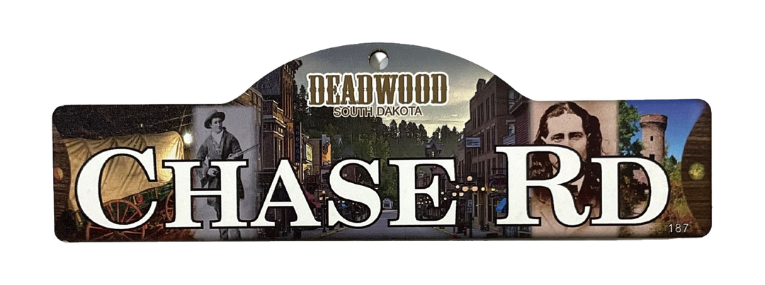Chase Rd — actual photographed Deadwood street sign