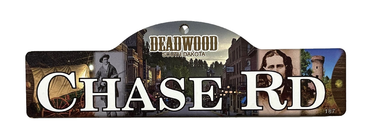 Chase Rd — actual photographed Deadwood street sign