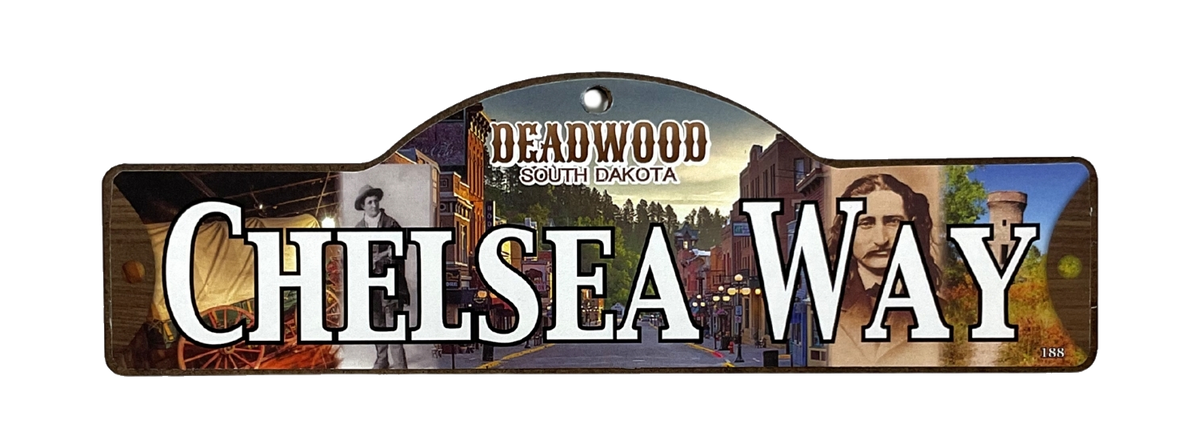 Chelsea Way — actual photographed Deadwood street sign