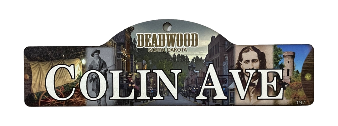 Colin Ave — actual photographed Deadwood street sign
