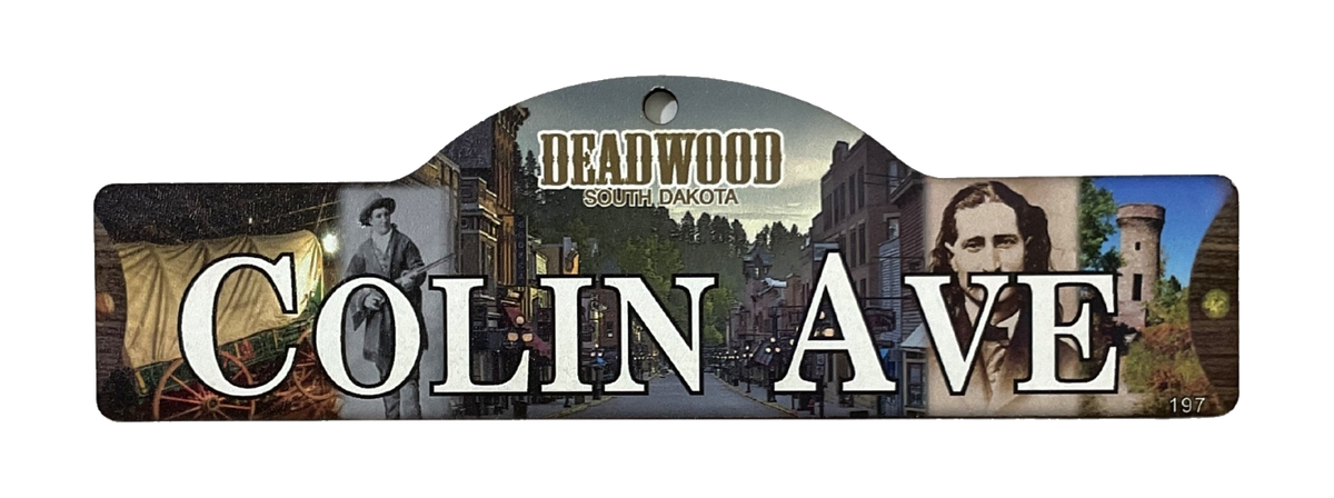 Colin Ave — actual photographed Deadwood street sign