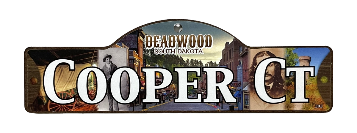 Cooper Ct — actual photographed Deadwood street sign