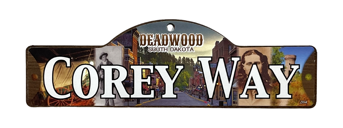 Corey Way — actual photographed Deadwood street sign