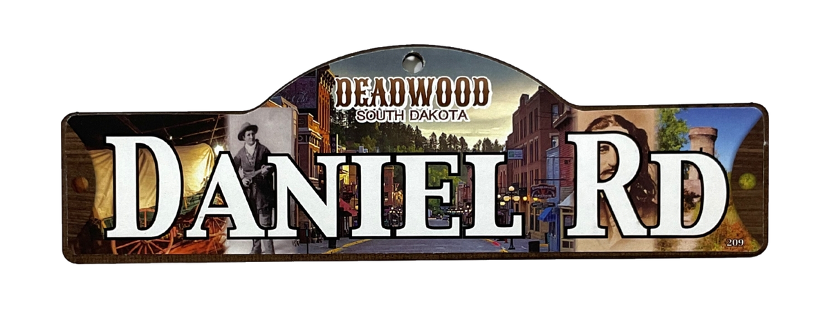 Daniel Rd — actual photographed Deadwood street sign