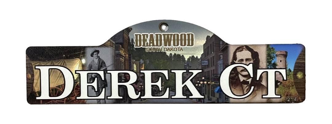 Derek Ct — actual photographed Deadwood street sign