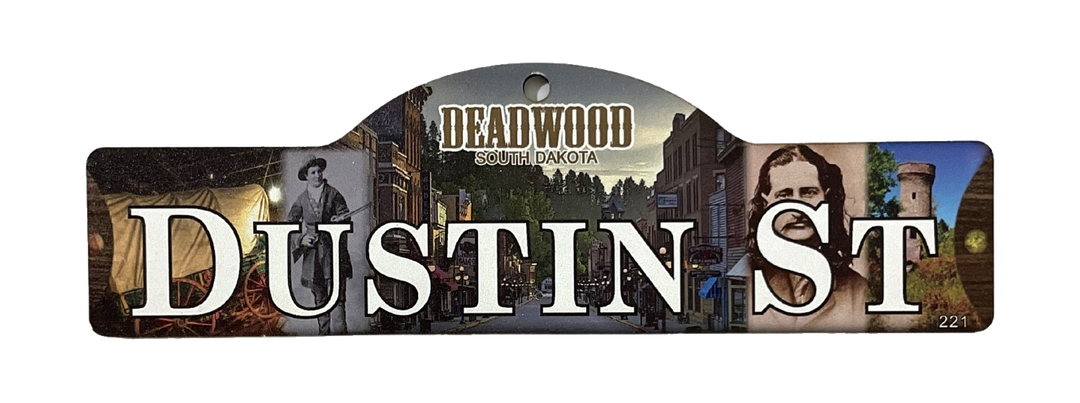 Dustin St — actual photographed Deadwood street sign