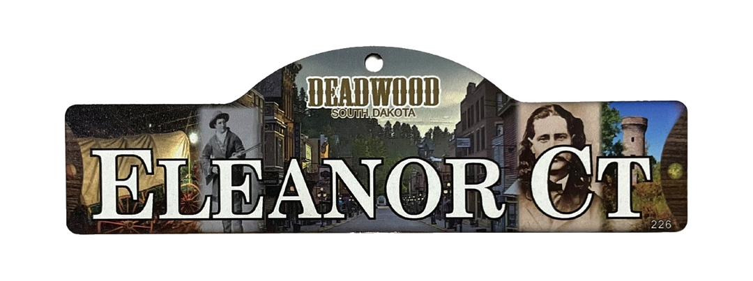 Eleanor Ct — actual photographed Deadwood street sign