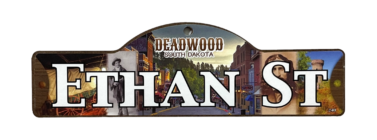 Ethan St — actual photographed Deadwood street sign
