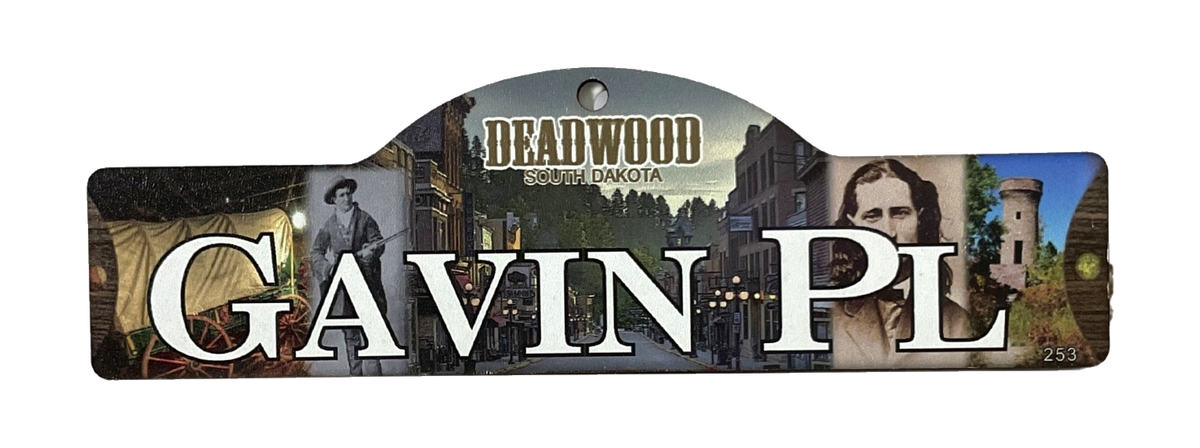 Gavin Pl — actual photographed Deadwood street sign