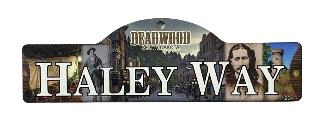 Haley Way — actual photographed Deadwood street sign