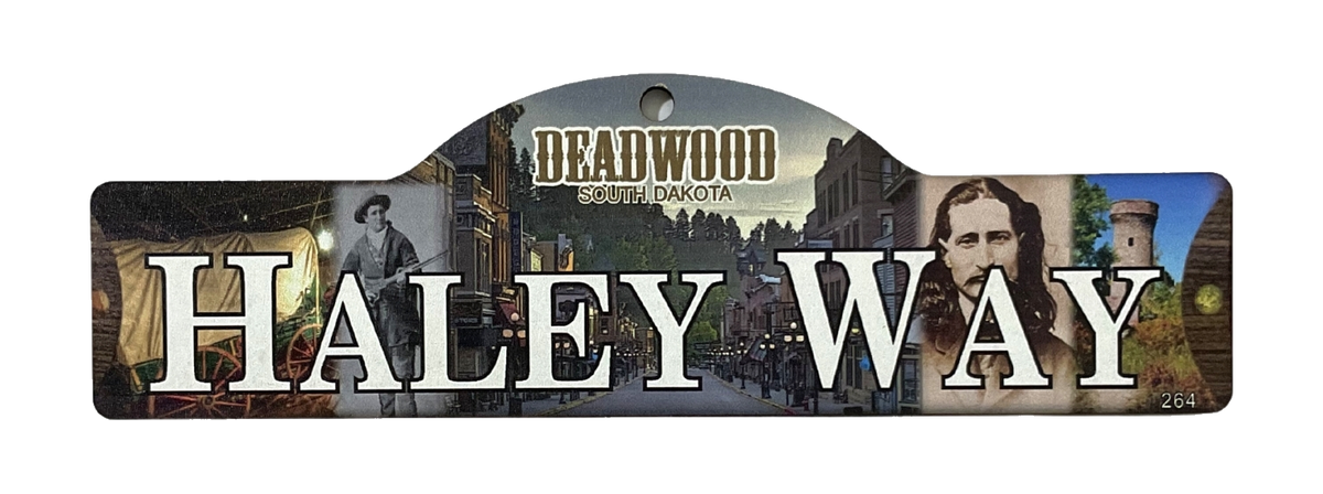 Haley Way — actual photographed Deadwood street sign