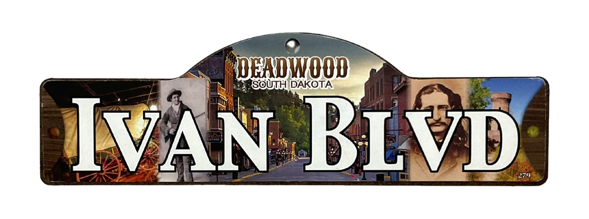 Ivan Blvd — actual photographed Deadwood street sign