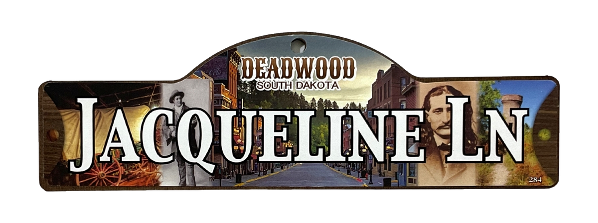 Jacqueline Ln — actual photographed Deadwood street sign