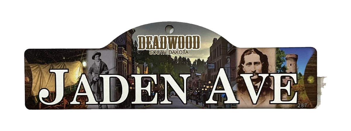 Jaden Ave — actual photographed Deadwood street sign