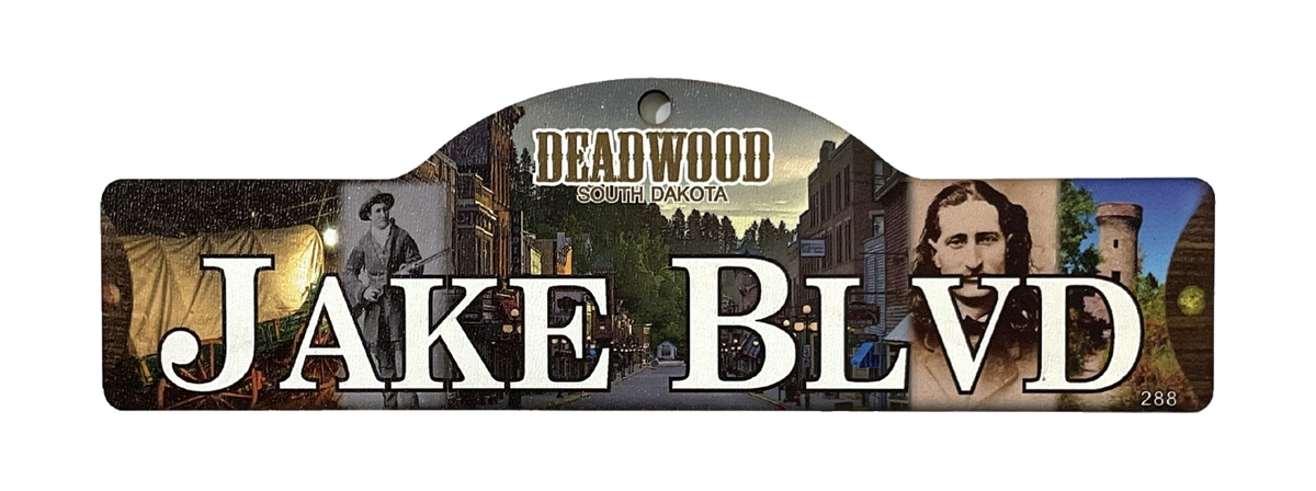 Jake Blvd — actual photographed Deadwood street sign