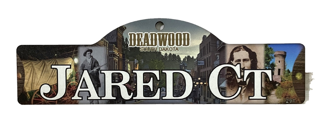 Jared Ct — actual photographed Deadwood street sign