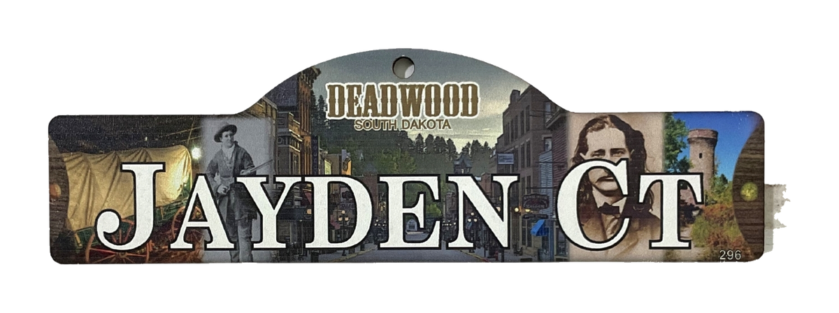Jayden Ct — actual photographed Deadwood street sign