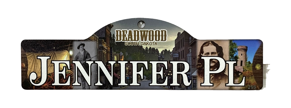 Jennifer Pl — actual photographed Deadwood street sign