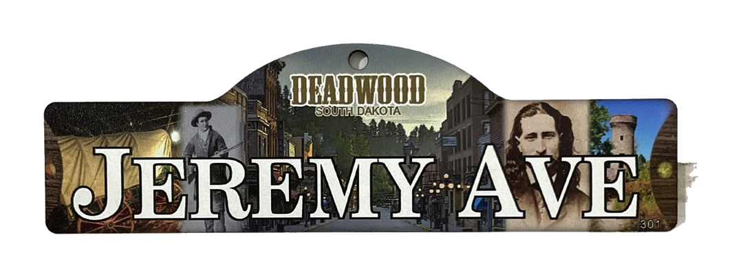 Jeremy Ave — actual photographed Deadwood street sign