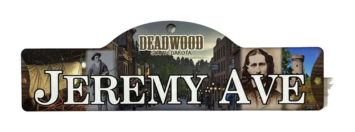 Jeremy Ave — actual photographed Deadwood street sign