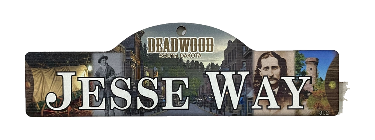Jesse Way — actual photographed Deadwood street sign