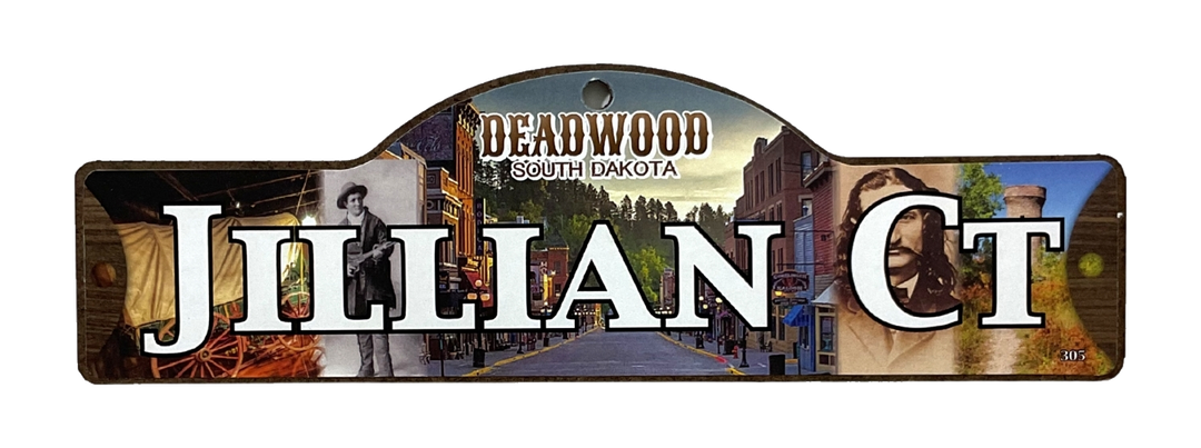 Jillian Ct — actual photographed Deadwood street sign
