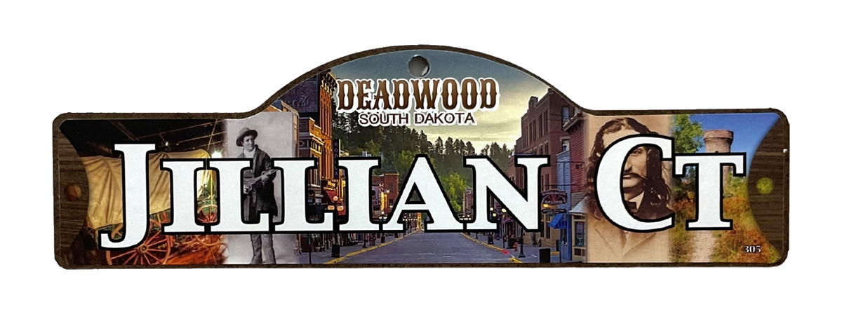 Jillian Ct — actual photographed Deadwood street sign